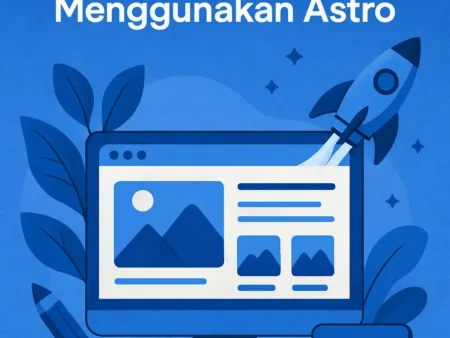 Panduan Membangun Website Portfolio Menggunakan Astro