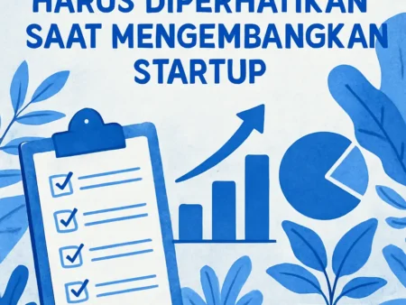 Metrik yang Harus Diperhatikan Saat Mengembangkan Startup